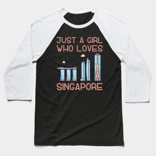 Just A Girl Who Loves Singapore Baseball T-Shirt